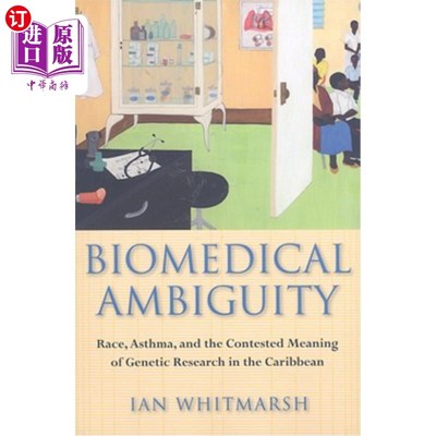 海外直订医药图书Biomedical Ambiguity: Race, Asthma, and the Contested Meaning of Genetic Researc 生物医学歧义:种族