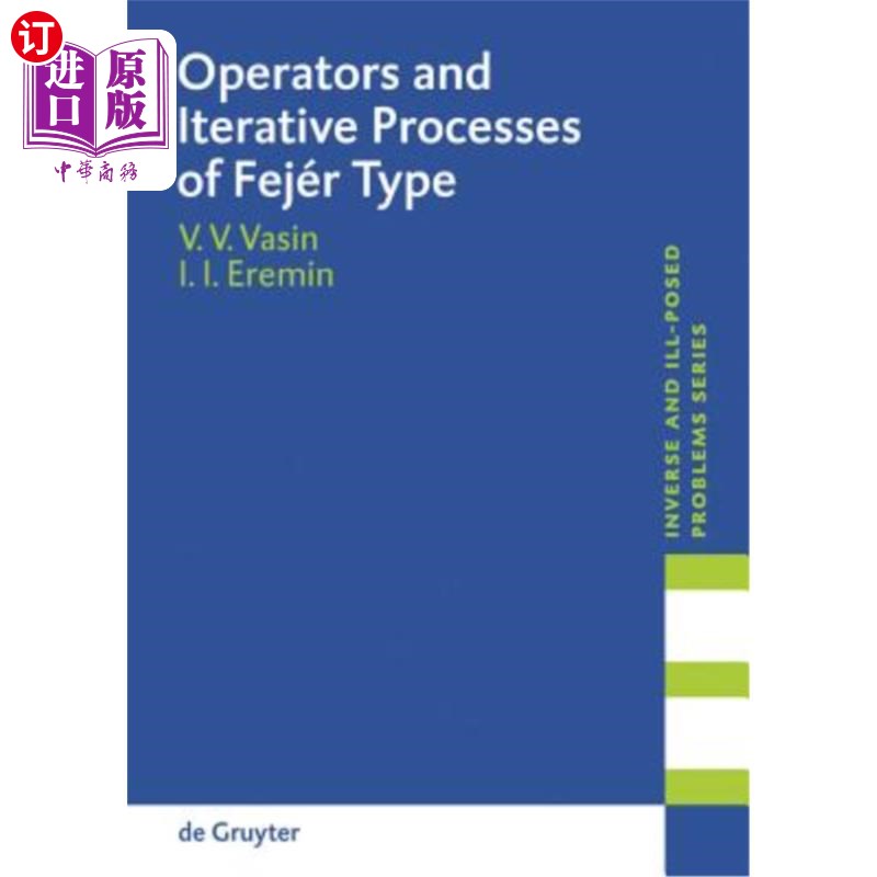 海外直订Operators and Iterative Processes of Fejér Type: Theory and Applications Fejér类型的算子和迭代过程:理论与应