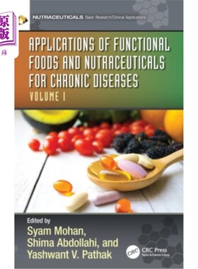 海外直订Applications of Functional Foods and Nutraceuticals for Chronic Diseases: Volume 功能性食品和营养药品在慢性