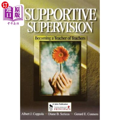 海外直订Supportive Supervision: Becoming a Teacher of Teachers 支持性监督：成为教师的老师