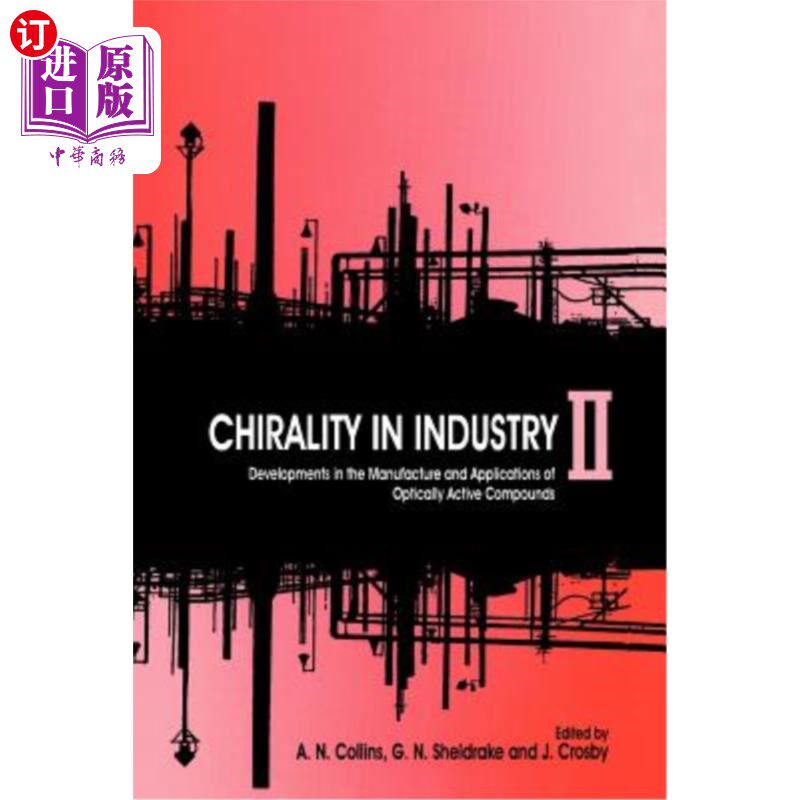 海外直订Chirality in Industry II: Developments in the Commercial Manufacture and Applica 工业手性Ⅱ：光学活性化合物