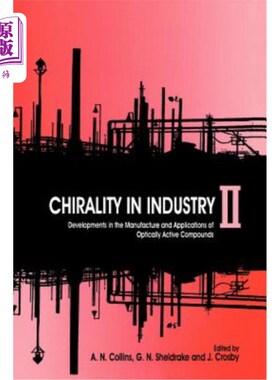 海外直订Chirality in Industry II: Developments in the Commercial Manufacture and Applica 工业手性Ⅱ：光学活性化合物