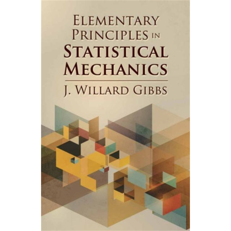 乔赛亚 威拉德 吉布斯 统计力学基本原理 Statistical Mechanics 英文原版 J Willard Gibbs 数学 物理 科学【中商原版】