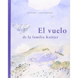 【西班牙文版】西语绘本 科耐特一家的旅行 Anna Castagnoli绘 El vuelo de la familia 原版 水彩绘本【中商原版】