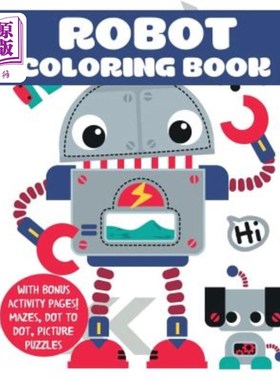 海外直订Robot Coloring Book: With Bonus Activity Pages! Mazes, Dot to Dot, Picture Puzzl 机器人着色书：有奖励活动页