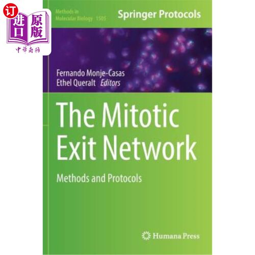 海外直订The Mitotic Exit Network: Methods and Protocols 有丝分裂退出：方法和协议