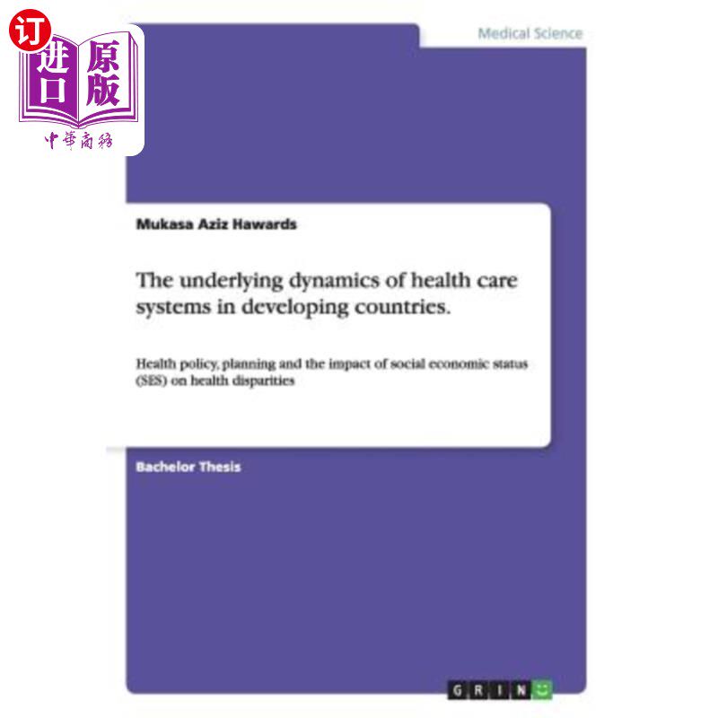 海外直订医药图书The underlying dynamics of health care systems in developing countries.: Health  发展中国家卫生保健