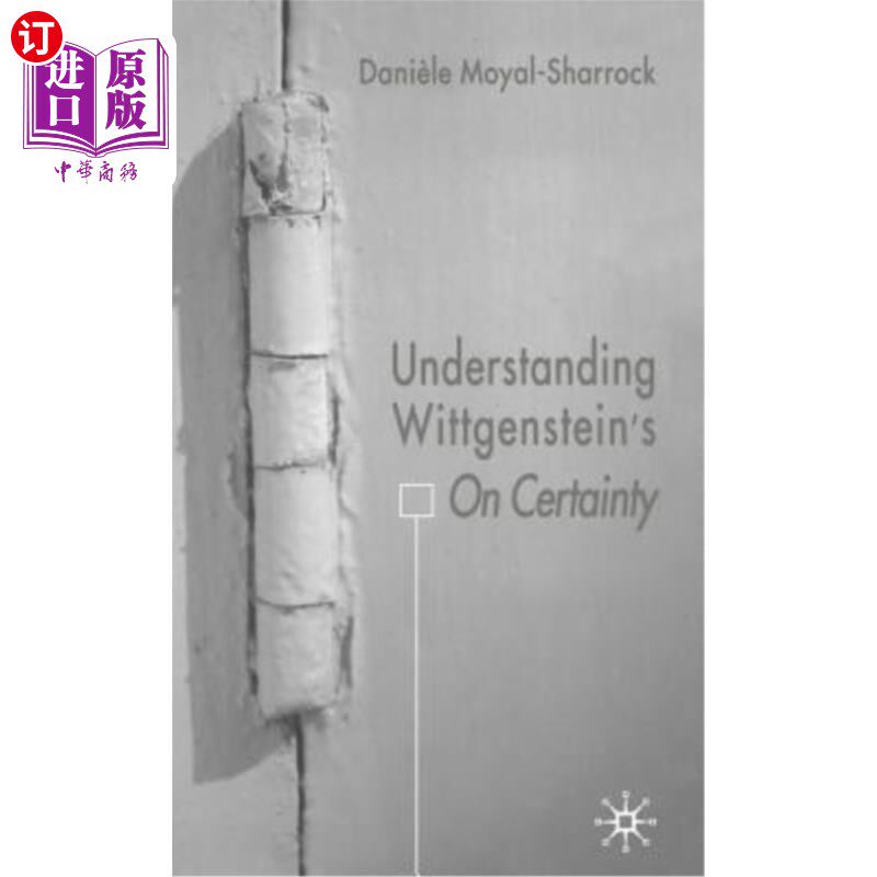 海外直订Understanding Wittgenstein's on Certainty 理解维特根斯坦关于确定性的观点
