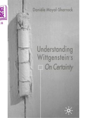 海外直订Understanding Wittgenstein's on Certainty 理解维特根斯坦关于确定性的观点