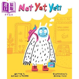 Yet 雪人 还没有 现货 精品绘本 Freitas 6岁 Yeti Bethany 儿童故事图画书 中商原版 英文原版 Not