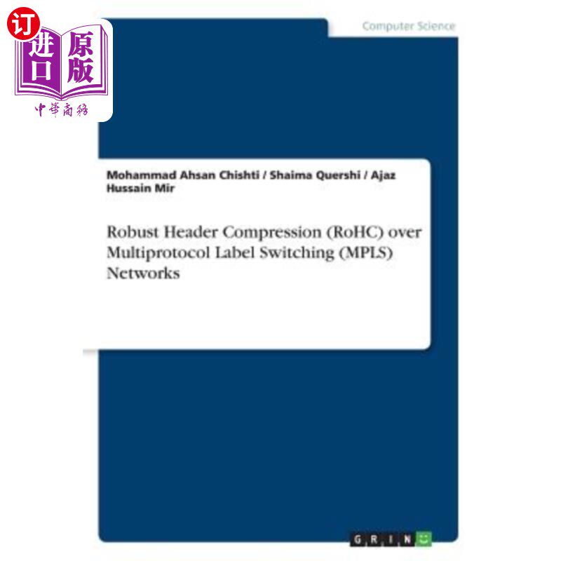 海外直订Robust Header Compression (RoHC) over Multiprotocol Label Switching (MPLS) Netwo 多协议标签交换（MPLS）