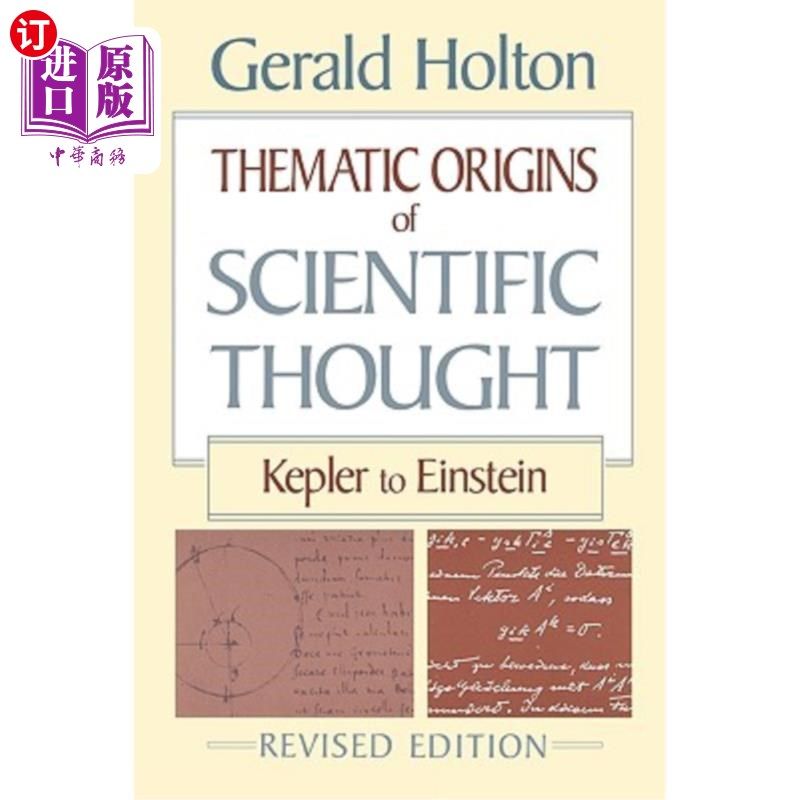 海外直订Thematic Origins of Scientific Thought: Kepler to Einstein, Revised Edition 科学思想的主题起源:开普勒到爱因