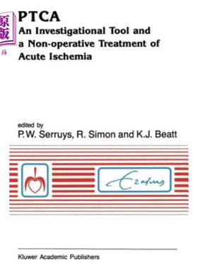 海外直订医药图书Ptca an Investigational Tool and a Non-Operative Treatment of Acute Ischemia Ptca是急性缺血的调查工