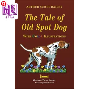 老狗斑点 彩色插图 Old With Color Spot Dog 故事 海外直订The Illustrations Tale
