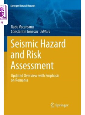 海外直订Seismic Hazard and Risk Assessment: Updated Overview with Emphasis on Romania 地震危险和风险评估：更新概述