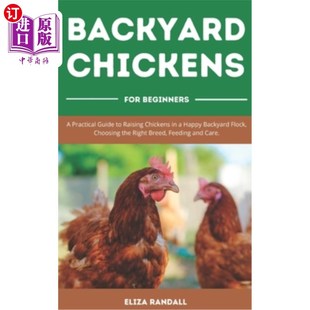 Chickens Beginners 后院鸡初学者 海外直订Backyard Happ Practical For Raising Guide 在一个快乐