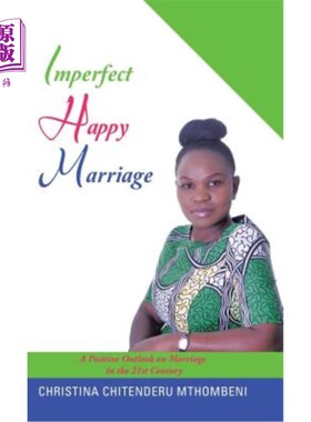 海外直订Imperfect Happy Marriage: A Positive Outlook on Marriage in the 21st Century 不完美的幸福婚姻:21世纪的积极