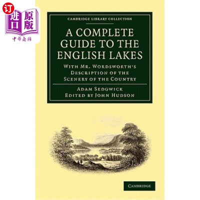 海外直订A Complete Guide to the English Lakes, Comprising Minute Directions for the Tour 一份完整的英国湖泊指南，包括游