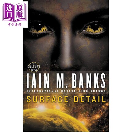 预售 伊恩 班克斯 表面细节 文化 科幻系列 Surface Detail 英文原版 Iain M Banks【中商原版】