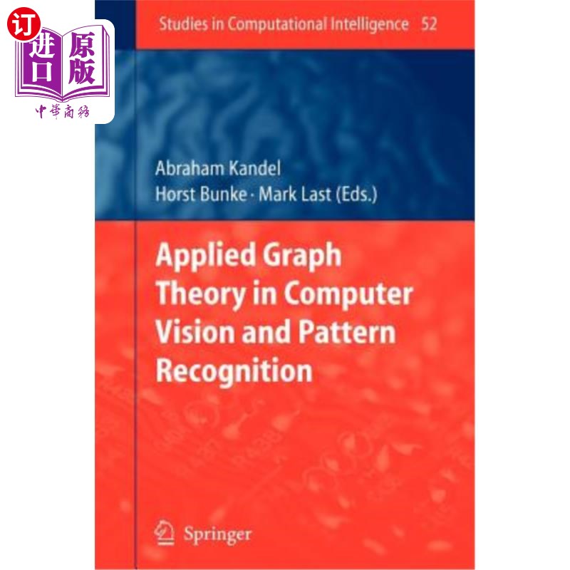 海外直订Applied Graph Theory in Computer Vision and Pattern Recognition 图论在计算机视觉和模式识别中的应用