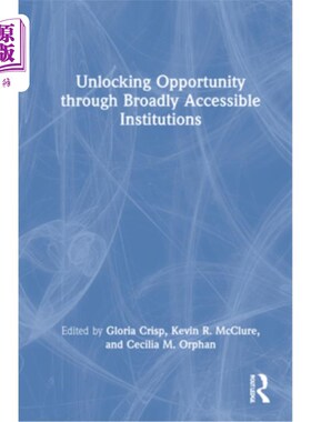 海外直订Unlocking Opportunity through Broadly Accessible Institutions 通过广泛准入的机构释放机会