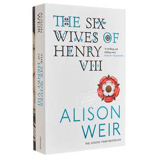 The Six Wives of Henry VIII  英文原版 亨利八世的6位妻子 Alison Weir 【中商原版】