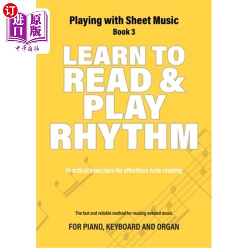 海外直订Learn to Read and Play Rhythm: Practical exercises for effortless note reading 学习阅读和演奏节奏:轻松阅读