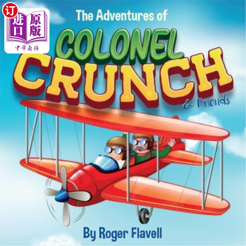 海外直订The Adventures of Colonel Crunch and Friends 克朗奇上校和朋友们的冒险