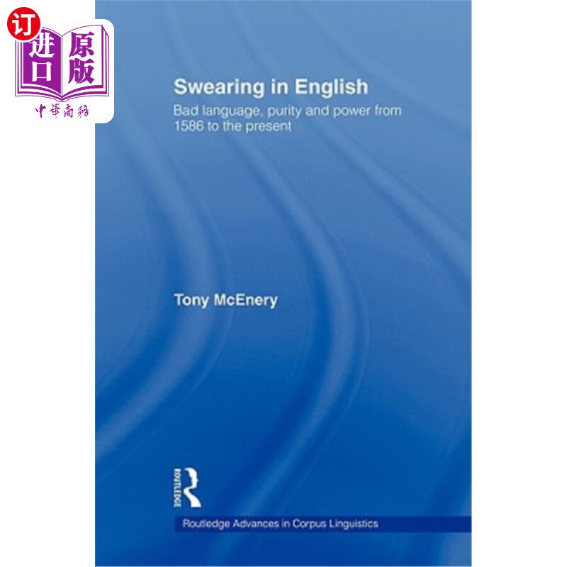 海外直订Swearing in English: Bad Language, Purity and Power from 1586 to the Present 用英语说脏话:1586年至今的脏话