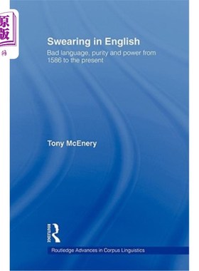 海外直订Swearing in English: Bad Language, Purity and Power from 1586 to the Present 用英语说脏话:1586年至今的脏话