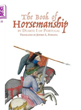 海外直订The Book of Horsemanship by Duarte I of Portugal 葡萄牙的杜阿尔特一世所著的《马术之书》
