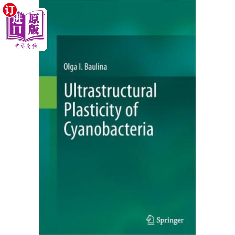 海外直订Ultrastructural Plasticity of Cyanobacteria 蓝藻的超微结构可塑性