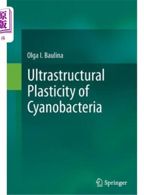海外直订Ultrastructural Plasticity of Cyanobacteria 蓝藻的超微结构可塑性