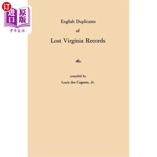 海外直订English Duplicates of Lost Virginia Records 丢失的弗吉尼亚记录的英文副本