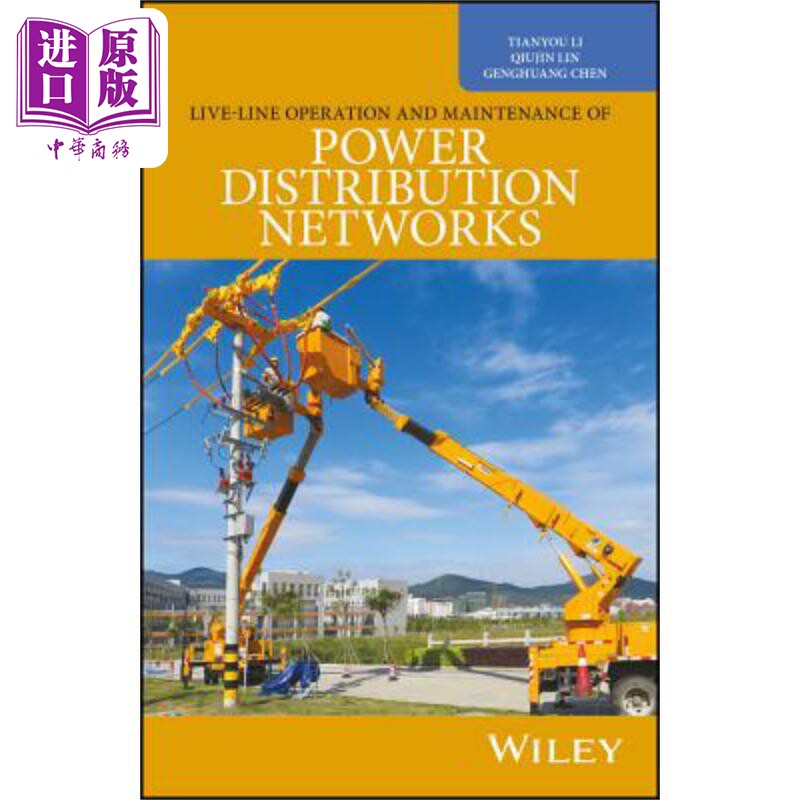 配电网络运行维护中的带电工作 Live-Line Working Operation & Maintenance Of Power DistributionNetworks 英文原版 中商