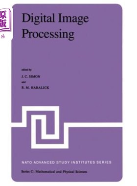 海外直订Digital Image Processing: Proceedings of the NATO Advanced Study Institute Held  数字图像处理：198