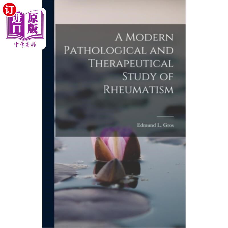 海外直订医药图书A Modern Pathological and Therapeutical Study of Rheumatism 风湿病的现代病理和治疗研究