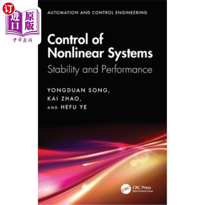 海外直订Control of Nonlinear Systems: Stability and Performance Control of Nonlinear Systems: Stabi