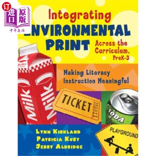 海外直订Integrating Environmental Print Across the Curriculum, Prek-3: Making Literacy I 将环境印刷融入课程，Prek-