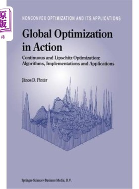 海外直订Global Optimization in Action: Continuous and Lipschitz Optimization: Algorithms 行动中的全局优化：连续优化