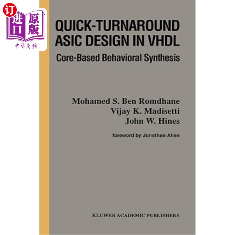 海外直订Quick-Turnaround ASIC Design in VHDL: Core-Based Behavioral Synthesis VHDL中的快速周转ASIC设计:基于核心的
