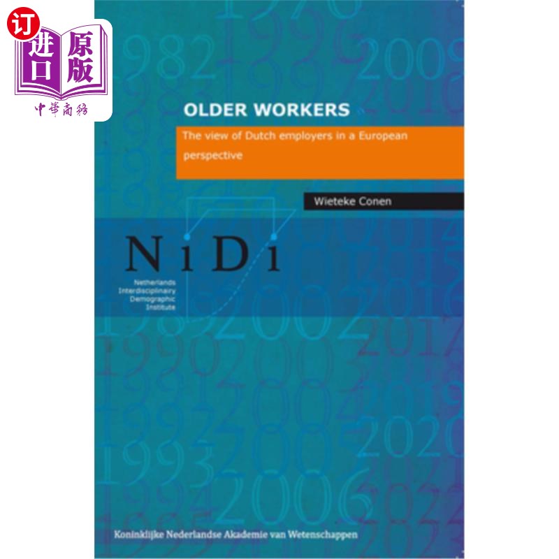 海外直订Older Workers: The View of Dutch Employers in a European Perspective 老年工人:欧洲视角下荷兰雇主的观点