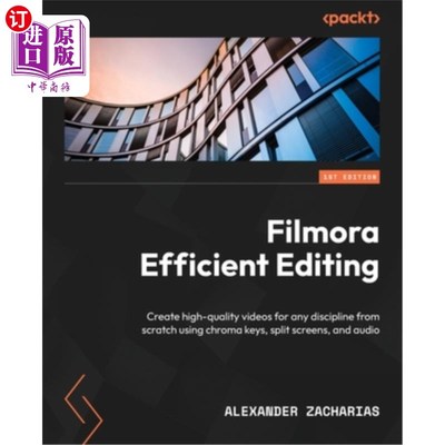 海外直订Filmora Efficient Editing: Create high-quality videos for any discipline from sc Filmora高效编