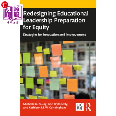 海外直订Redesigning Educational Leadership Preparation for Equity: Strategies for Innova 为公平重新设计教育领导准备