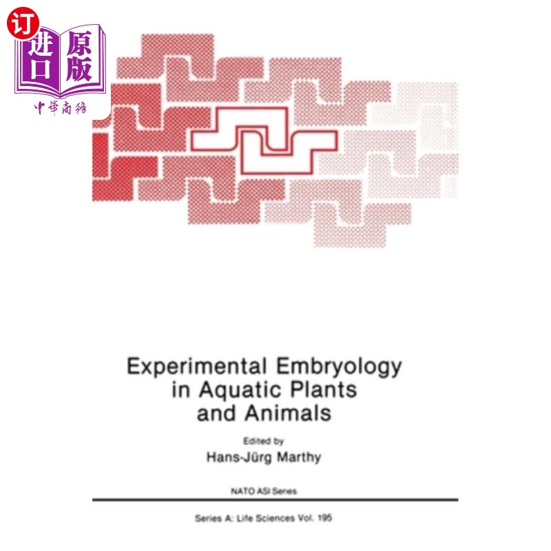 海外直订Experimental Embryology in Aquatic Plants and Animals 水生动植物实验胚胎学“,