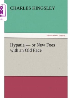 海外直订Hypatia - Or New Foes with an Old Face 希帕提娅-或新敌人与旧面孔