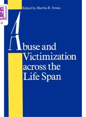 海外直订Abuse and Victimization Across the Life Span 一生中的虐待和受害