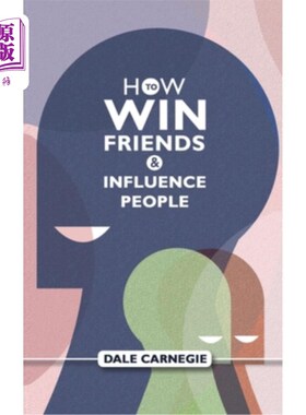 海外直订How To Win Friends And Influence People: Dale Carnegie's Self Help Guide 如何赢得朋友和影响他人:戴尔·卡耐基
