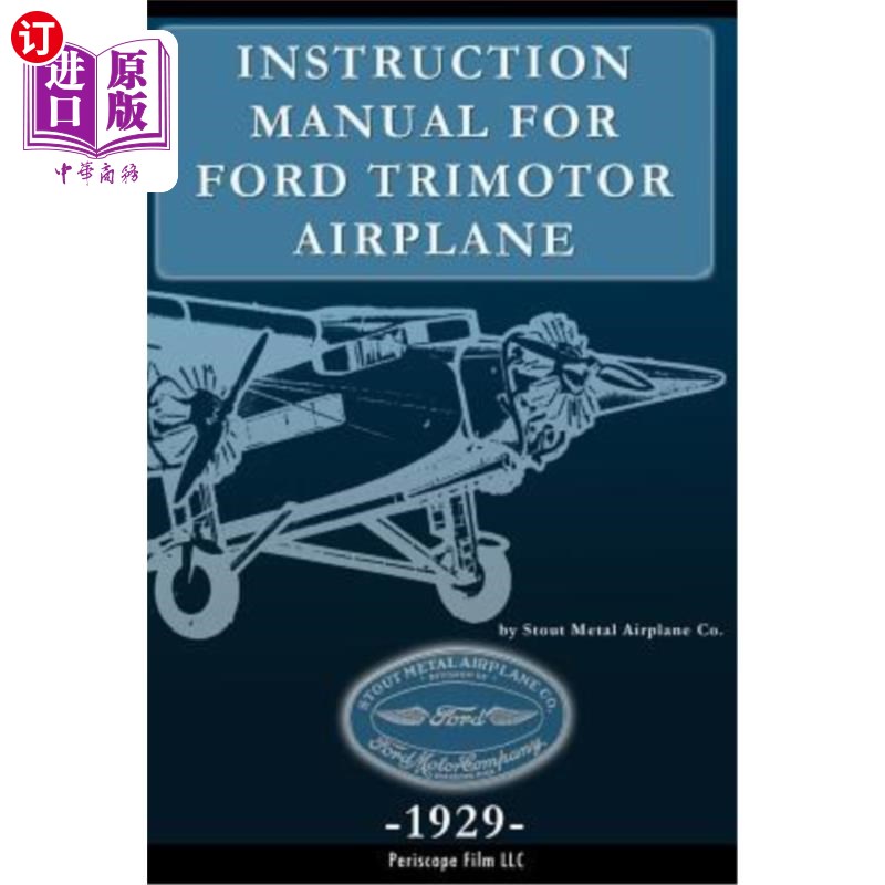 海外直订Instruction Manual for Ford Trimotor Airplane福特三发动机飞机使用说明书