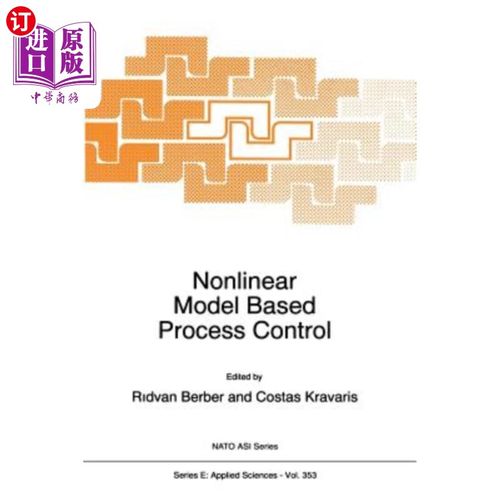 海外直订Nonlinear Model Based Process Control 基于非线性模型的过程控制